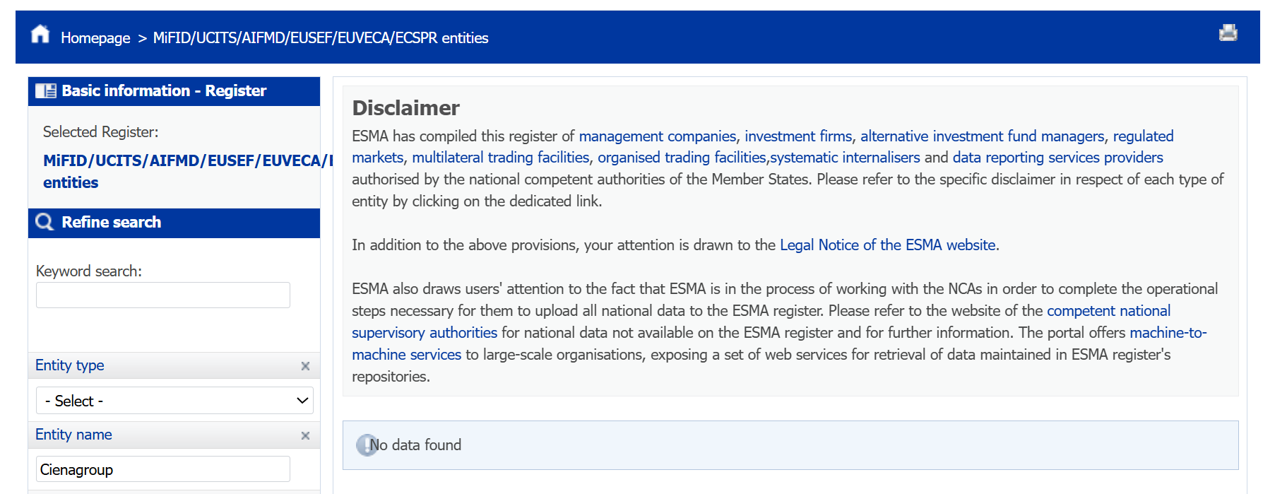 A search of European regulatory databases revealed no licenses or permits for Cienagroup to provide brokerage services.